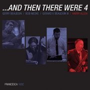 Gerry Beaudoin Trio - … and Then There Were 4 (2019)