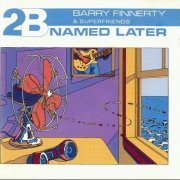 Barry Finnerty - 2B Named Later (1988)