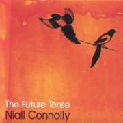 Niall Connolly - The Future Tense (2007)