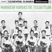 Mariachi Vargas De Tecalitlan - Essential Classics, Vol. 811: Mariachi Vargas de Tecalitlan (2025)