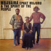 Ephat Mujuru, The Spirit of the People - Mbavaira (2021)