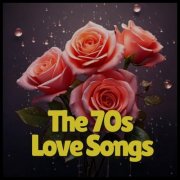 VA - The 70s Love Songs (2025)