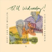 Bert van der Meulen - Till Wednesday! (2026)