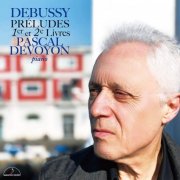 Pascal Devoyon - Debussy: Preludes Book 1 & Book 2 (2019) [Hi-Res]