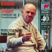 Marlboro Festival Orchestra, Pablo Casals - Schumann: Symphony No. 2 / Schubert: Symphony No. 8 - Unfinished, d. 759 (1991)