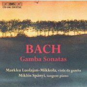 Markku Luolajan-Mikkola, Miklós Spányi - Bach, J.S.: Sonatas for Viola Da Gamba and Harpsichord (2000)