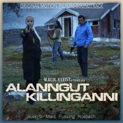 Marc Fussing Rosbach - Alanngut Killinganni (Original Motion Picture Soundtrack) (2022)