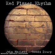 John Hackett & Moodi Drury - Red Planet Rhythm (2006)