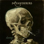 SQUANDERERS - Skantagio (2025) [Hi-Res]