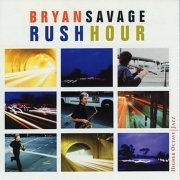 Bryan Savage - Rush Hour (2001)