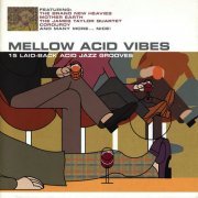 VA - Mellow Acid Vibes (1998) [CD-Rip]