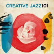 VA - Creative Jazz 101 (2015) flac