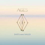 Ships Have Sailed - Ages (2022) Hi-Res