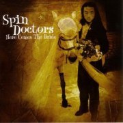 Spin Doctors - Here Comes The Bride (1999)