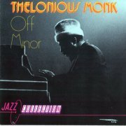 Thelonious Monk - Off Minor (1990) FLAC