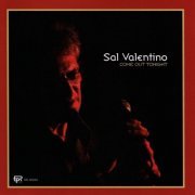 Sal Valentino - Come Out Tonight (2006)