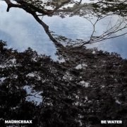 Mauricesax - Be Water (2026) [Hi-Res]