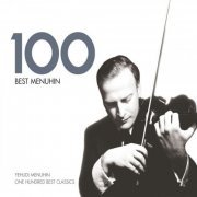 Yehudi Menuhin - 100 Best Menuhin (2009)