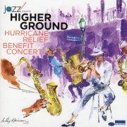 VA - Higher Ground (Hurricane Relief Benefit Concert) (2005) flac