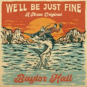 Baylor Hall - We'll Be Just Fine (2026) [Hi-Res]
