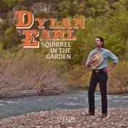 Dylan Earl - Squirrel In The Garden (2019)