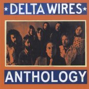 Delta Wires - Anthology (2013)