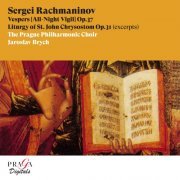 The Prague Philharmonic Choir, Jaroslav Brych - Sergei Rachmaninov: Vespers [All-Night Vigil] & Liturgy of St. John Chrysostom (2001) [Hi-Res]