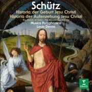 Louis Devos - Schütz: Historia der Geburt Jesu Christi, SWV 435 & Historia der Auferstehung Jesu Christi, SWV 50 (2022)