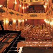 Franck Ciup - CLARA ET ROBERT SCHUMANN (CIUP, QUATUOR GAUDI) (2025)