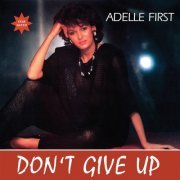 Adelle First - Don't Give Up (2022)