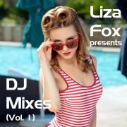 Liza Fox - Liza Fox Presents DJ Mixes, Vol. 1 (2015)