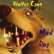 Walter Egan - Mad Dog (Redux Remaster) (2021) Hi Res