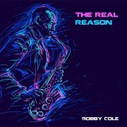 Bobby Cole - The Real Reason (2020)