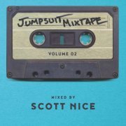 Scott Nice & VA - Jumpsuit Mixtape, Vol. 2 (Mixed By Scott Nice) (2017)