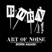 The Art Of Noise - Born Again (2022)