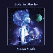 Lola in Slacks - Moon Moth (2021) [Hi-Res]