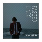 Boogie Skiedrzyński - Passed Lines (2022)