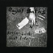 Royal Baths - Better Luck Next Life (2012)