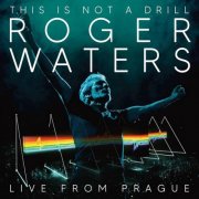 Roger Waters - This Is Not A Drill (Live From Prague) (2025) CD Rip