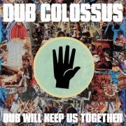 Dub Colossus - Dub Will Keep Us Together (2026) [Hi-Res]
