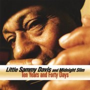 Little Sammy Davis and Midnight Slim - Ten Years And Forty Days (2008)