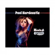 Paul Hardcastle - Movin & Groovin (2014)