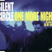 Silent Circle - One More Night [Single] (1998)