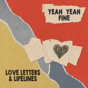 Yeah Yeah Fine - Love Letters & Lifelines (2025) [Hi-Res]