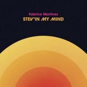 Fabrice Martinez - Stev'in My Mind (2023) Hi Res