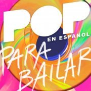 VA - Pop En Español Para Bailar (Streaming only) (2023) Hi-Res