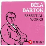 VA - Béla Bartók: Essential Works (2021)