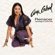 Ana Gabriel - Renacer Homenaje a Lucha Villa (2020) [Hi-Res]