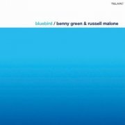 Benny Green & Russell Malone - Bluebird (2004)