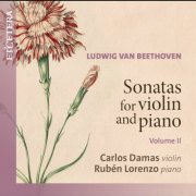 Carlos Damas, Rubén Lorenzo - Beethoven: Sonatas for Violin and Piano, Vol. II (2023)